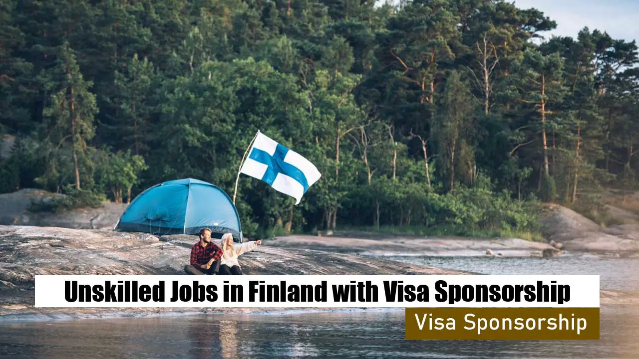 Unskilled Jobs in Finland with Visa Sponsorship