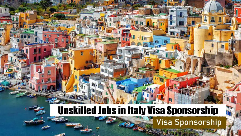 Unskilled Jobs in Italy with Visa Sponsorship 2024