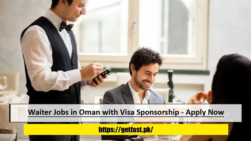 Waiter Jobs in Oman with Visa Sponsorship - Apply Now