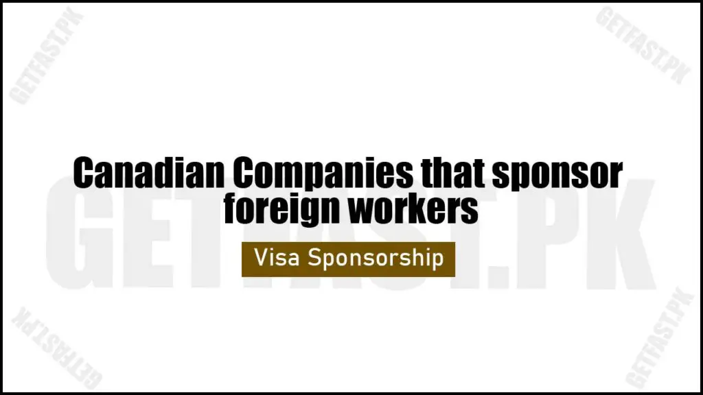 Canadian Companies that sponsor foreign workers (Online Apply)