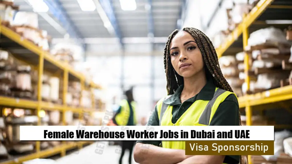 Female Warehouse Worker Jobs in Dubai and UAE with Free Visa