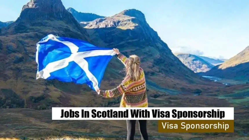 jobs-in-scotland-with-visa-sponsorship-getfast-pk