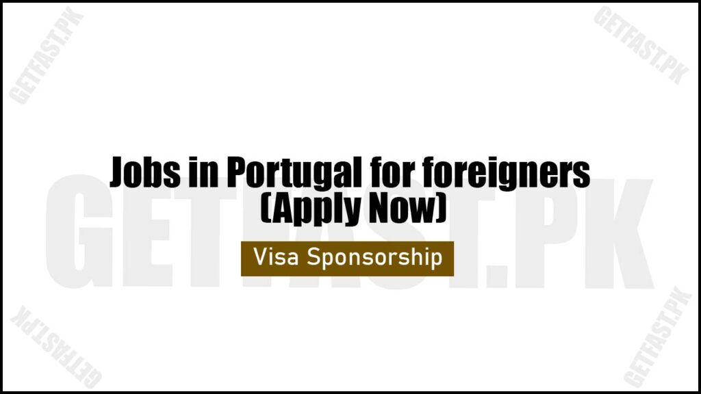 Jobs in Portugal for foreigners (Apply Now)
