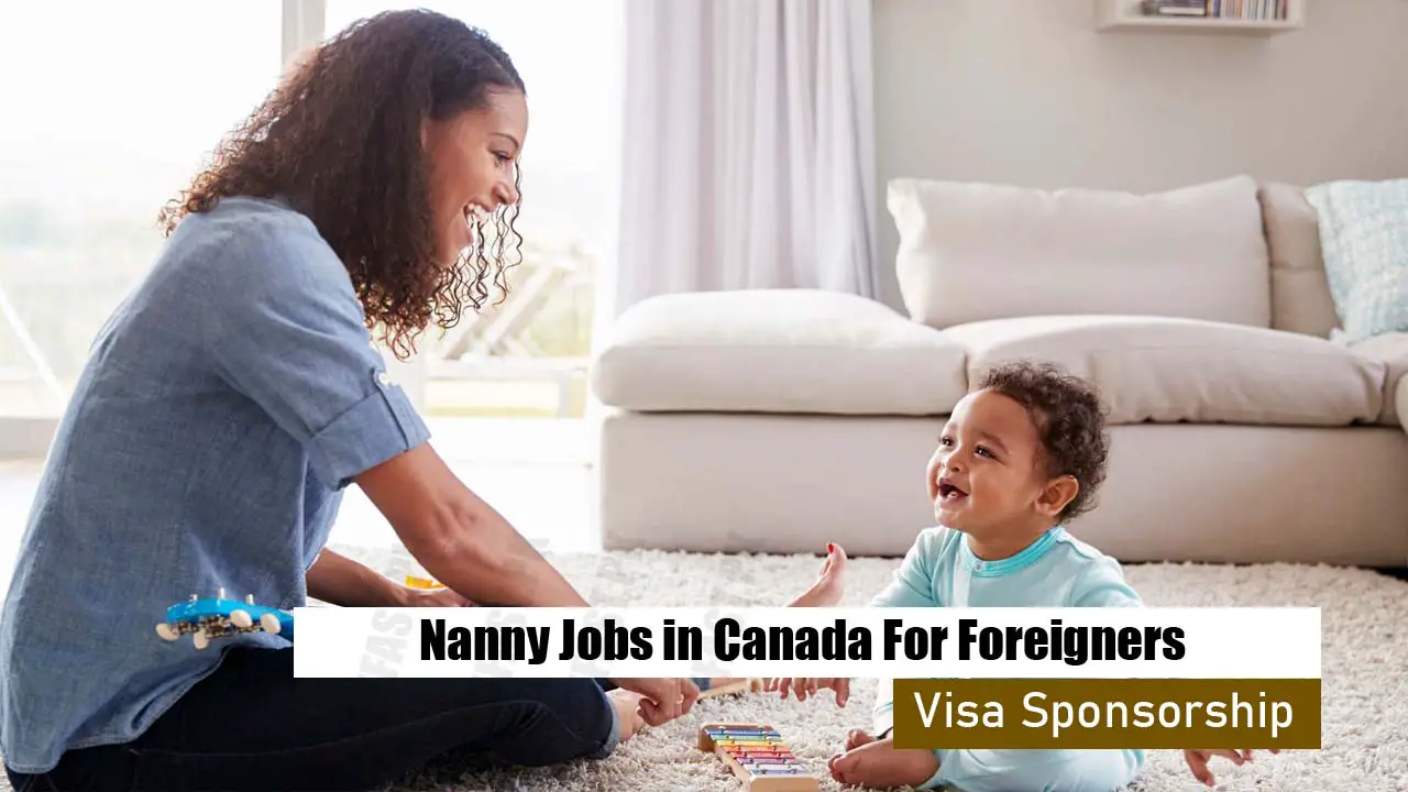 Nanny Jobs in Canada For Foreigners With Visa Sponsorship