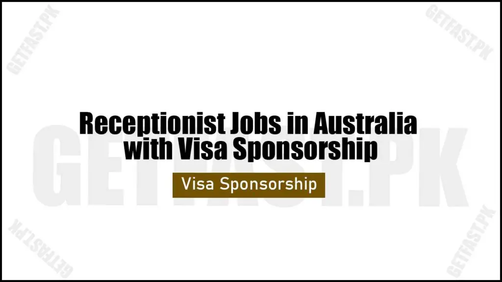 Receptionist Jobs in Australia with Visa Sponsorship