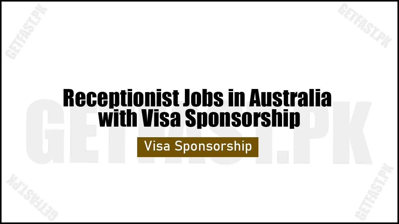 Receptionist Jobs in Australia with Visa Sponsorship