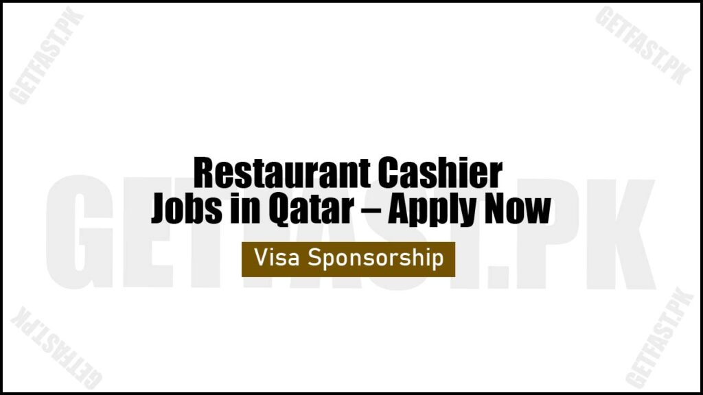Restaurant Cashier Jobs in Qatar – Apply Now