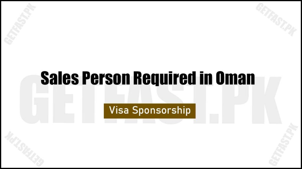 Sales Person Required in Oman
