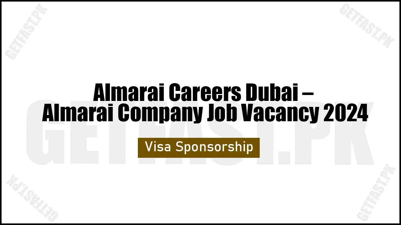 Almarai Careers Dubai – Almarai Company Job Vacancy 2024