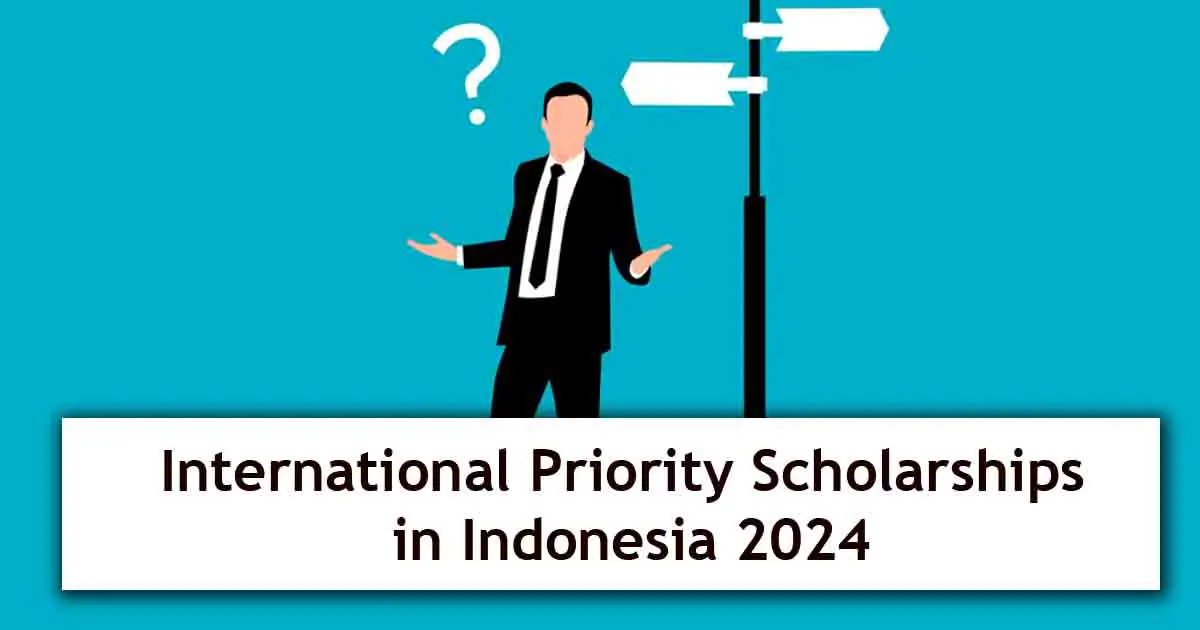 International Priority Scholarships in Indonesia 2024