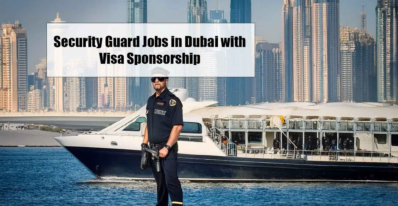 Security Guard Jobs in Dubai with Visa Sponsorship