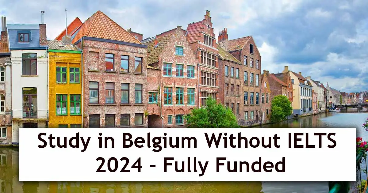 Study in Belgium Without IELTS 2024 – Fully Funded