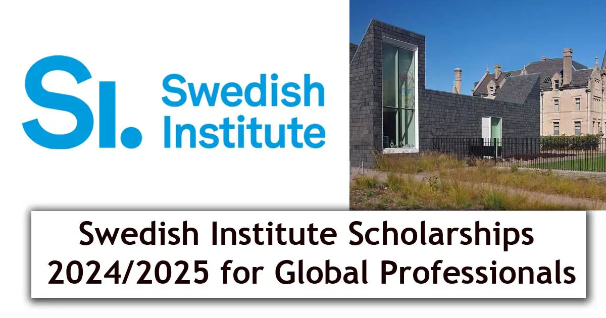 Swedish Institute Scholarships 2024/2025 for Global Professionals