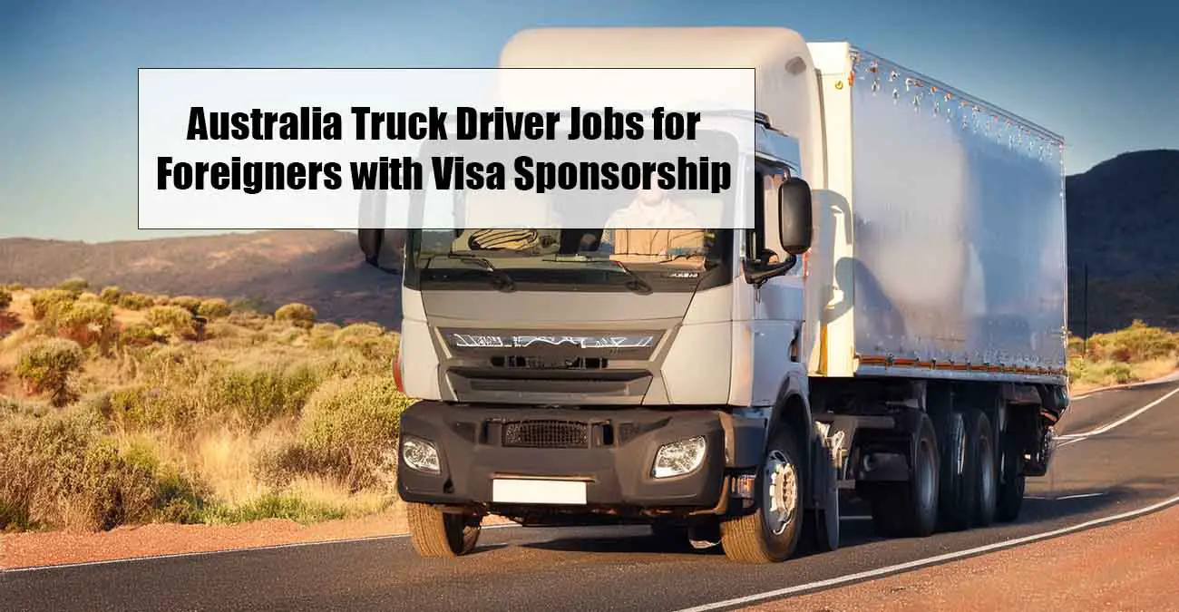 Australia Truck Driver Jobs for Foreigners