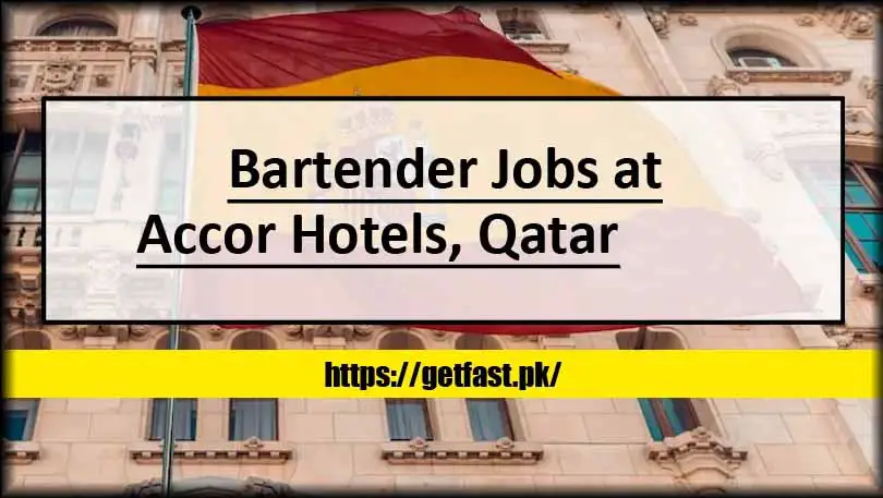 Bartender Jobs at Accor Hotels, Qatar 2024