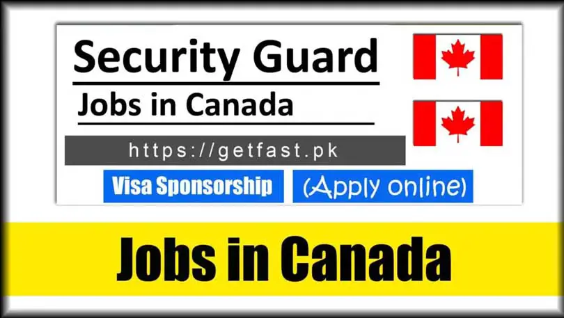 Security Guard Jobs in Canada 2024 With Visa Sponsorship (Apply Online)