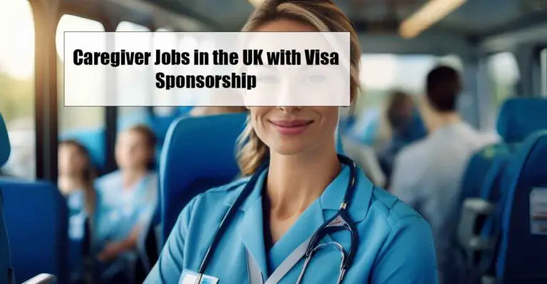 Caregiver Jobs in the UK with Visa Sponsorship