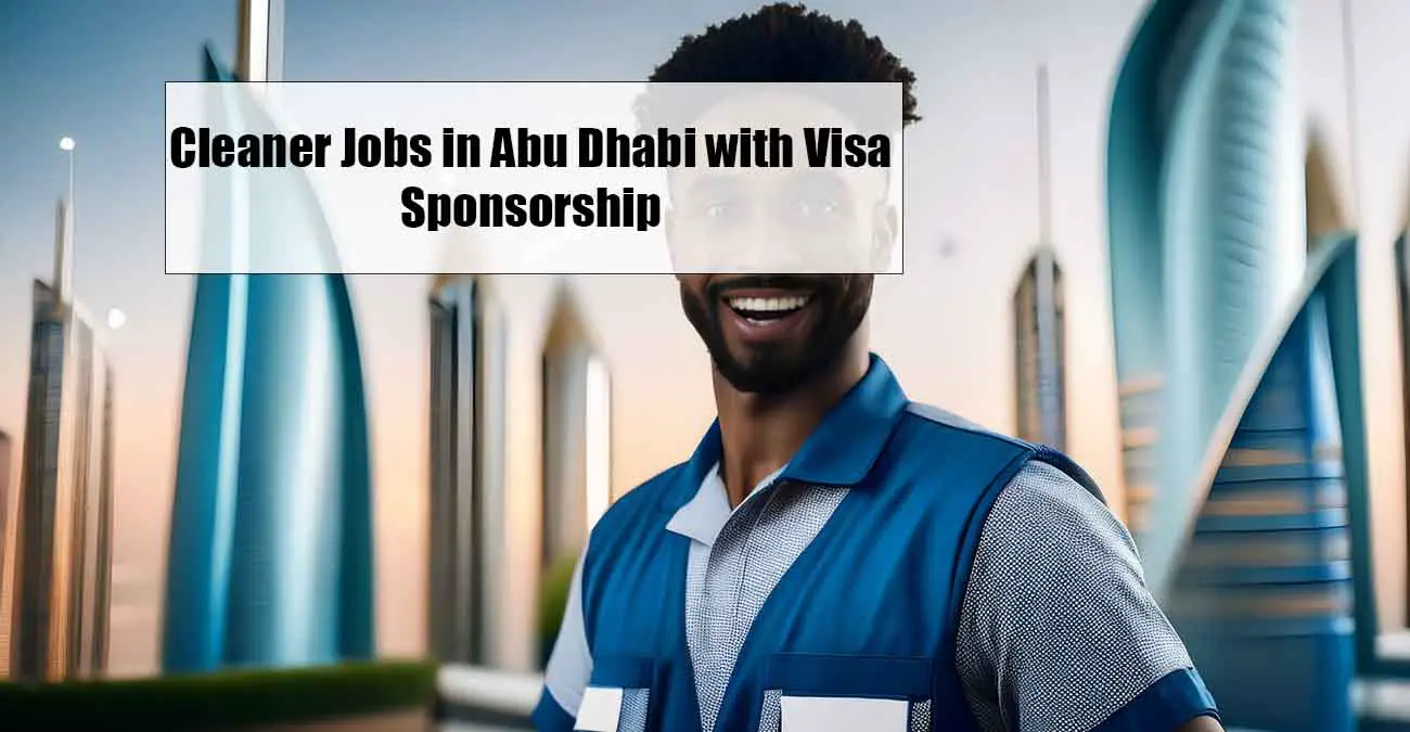 Cleaner Jobs in Abu Dhabi with Visa Sponsorship
