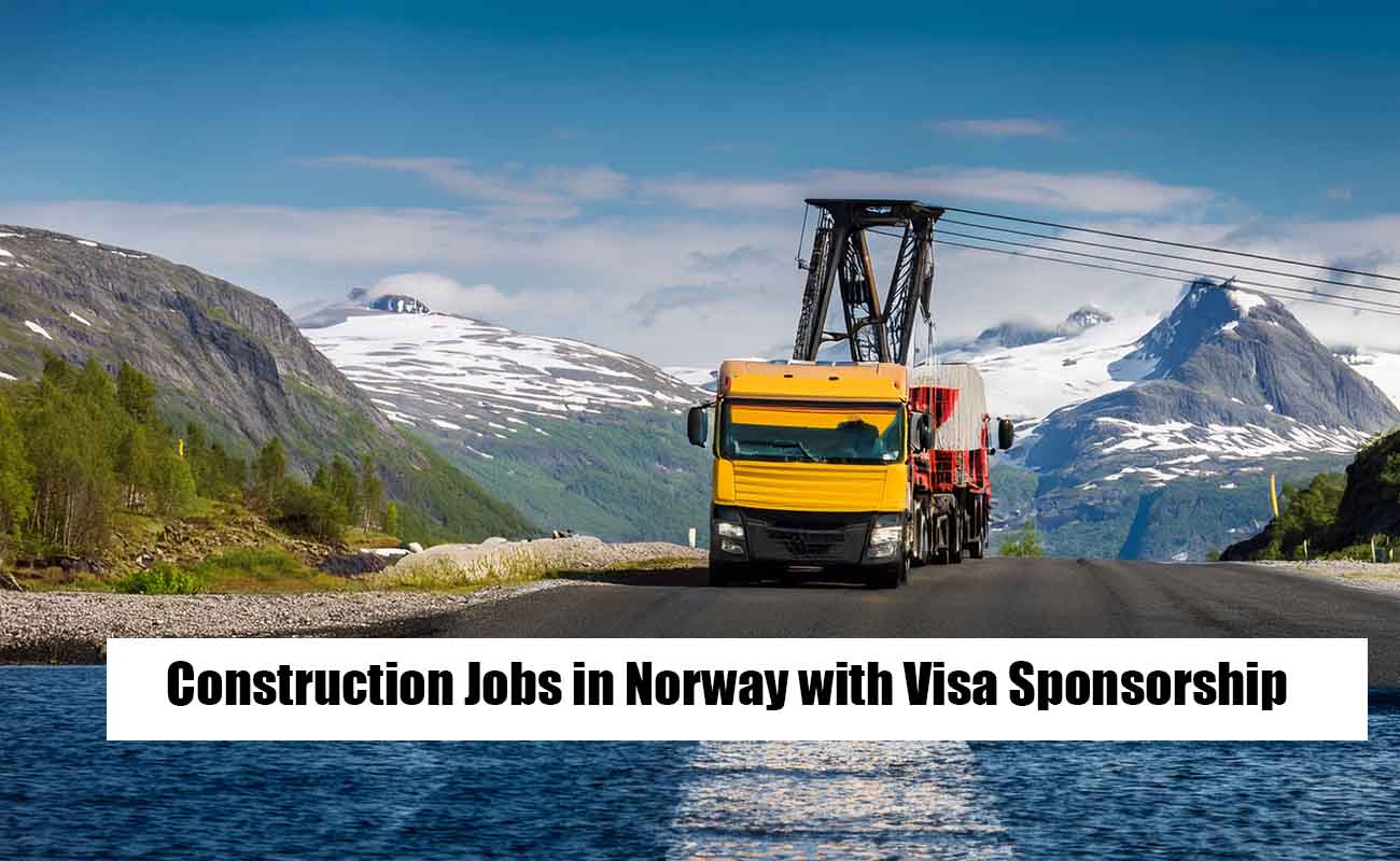 Construction Jobs in Norway with Visa Sponsorship