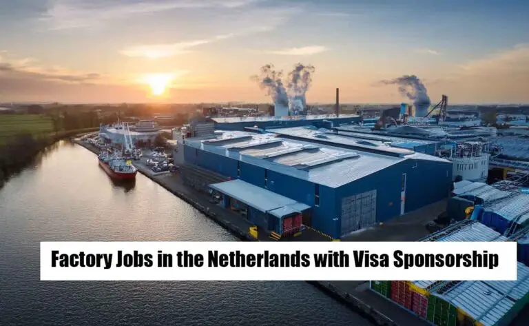 Factory Jobs in the Netherlands with Visa Sponsorship