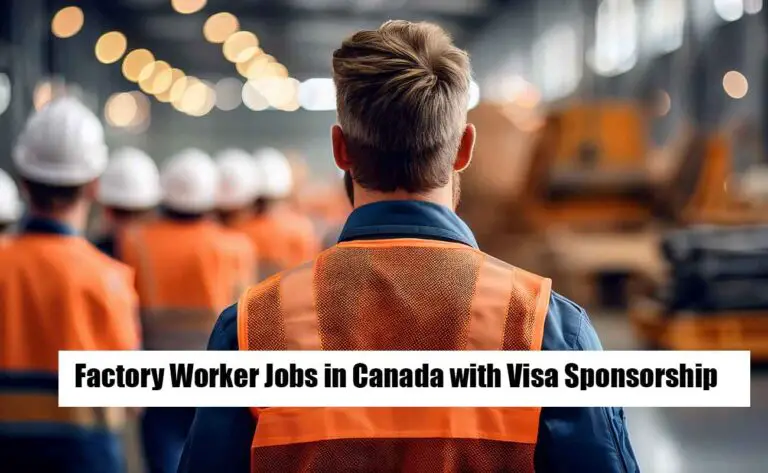 Factory Worker Jobs in Canada with Visa Sponsorship