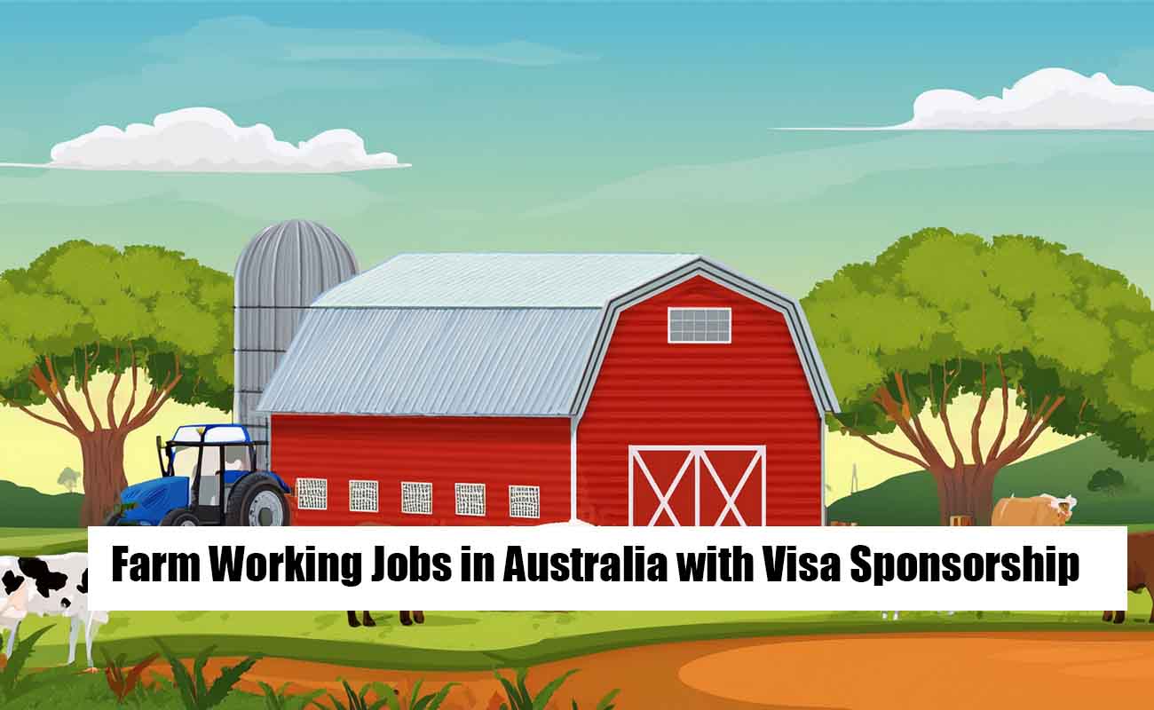 Farm Working Jobs in Australia with Visa Sponsorship