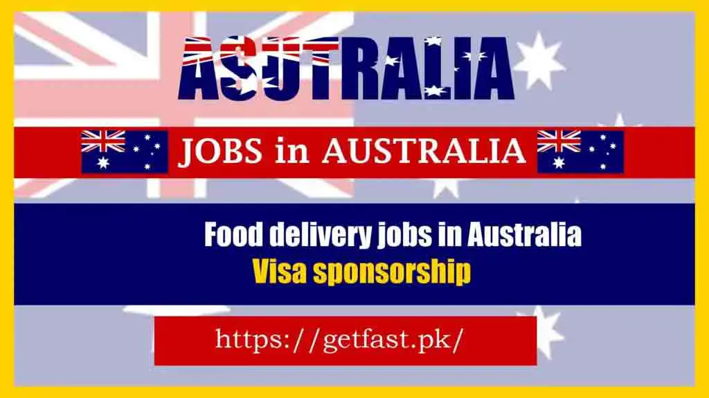 Food delivery jobs in Australia 2024 | Visa Sponsorship Jobs In Australia