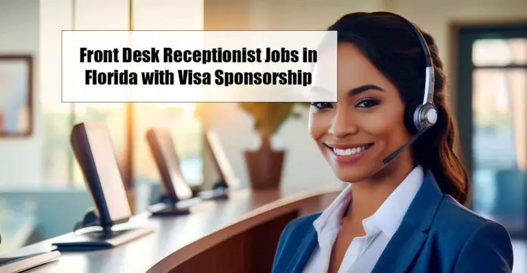 Front Desk Receptionist Jobs in Florida with Visa Sponsorship