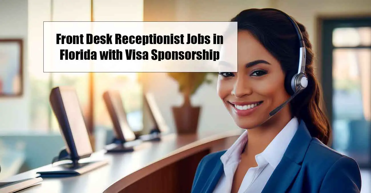 Front Desk Receptionist Jobs in Florida with Visa Sponsorship
