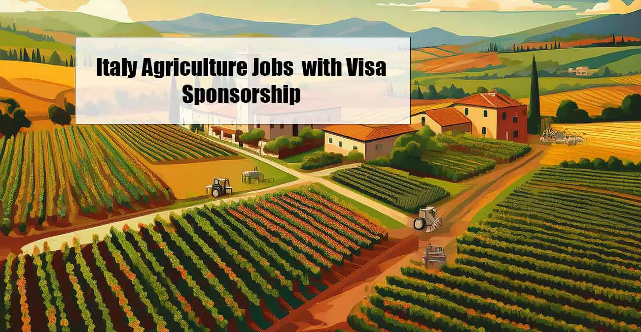 Italy Agriculture Jobs with Visa Sponsorship