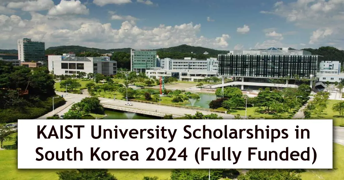 KAIST University Scholarships in South Korea 2024 (Fully Funded)