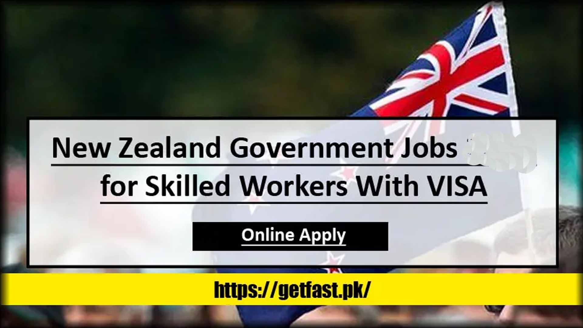 New Zealand Government Jobs 2024 for Skilled Workers With VISA