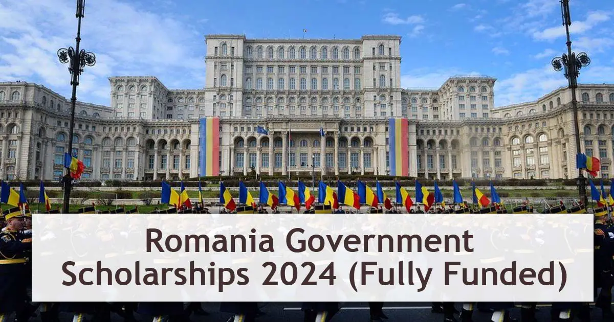 Romania Government Scholarships 2024 (Fully Funded)