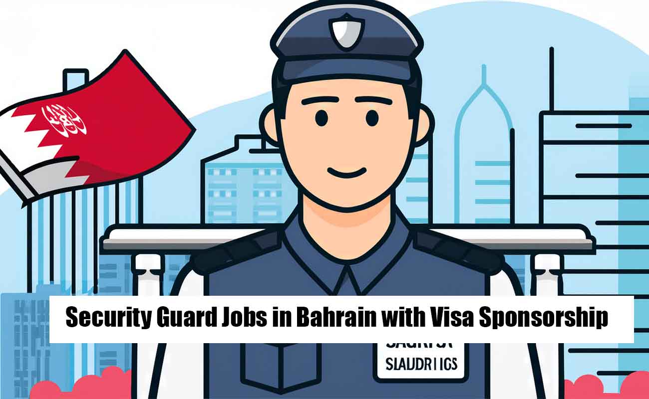 Security Guard Jobs in Bahrain with Visa Sponsorship