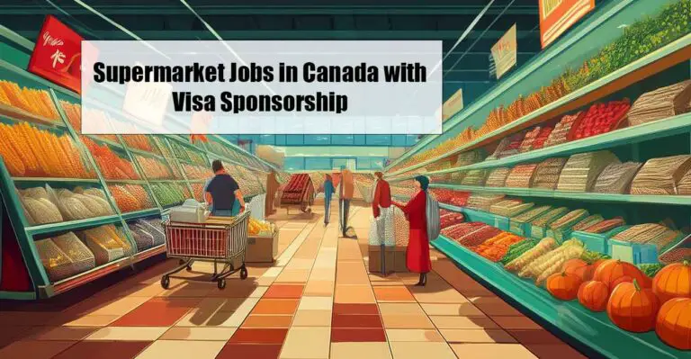 Supermarket Jobs in Canada with Visa Sponsorship