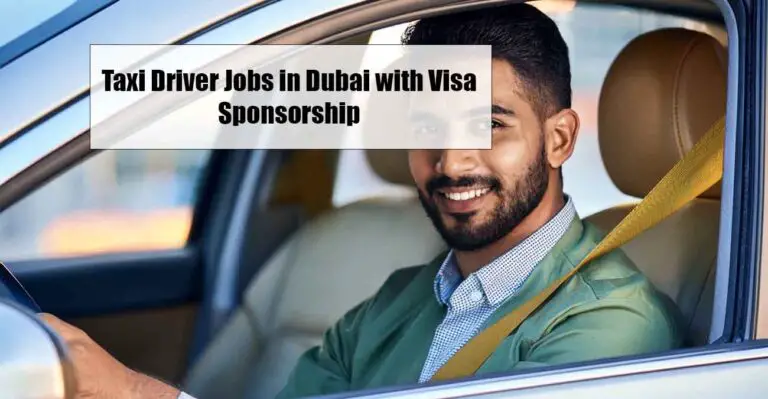 Taxi Driver Jobs in Dubai with Visa Sponsorship