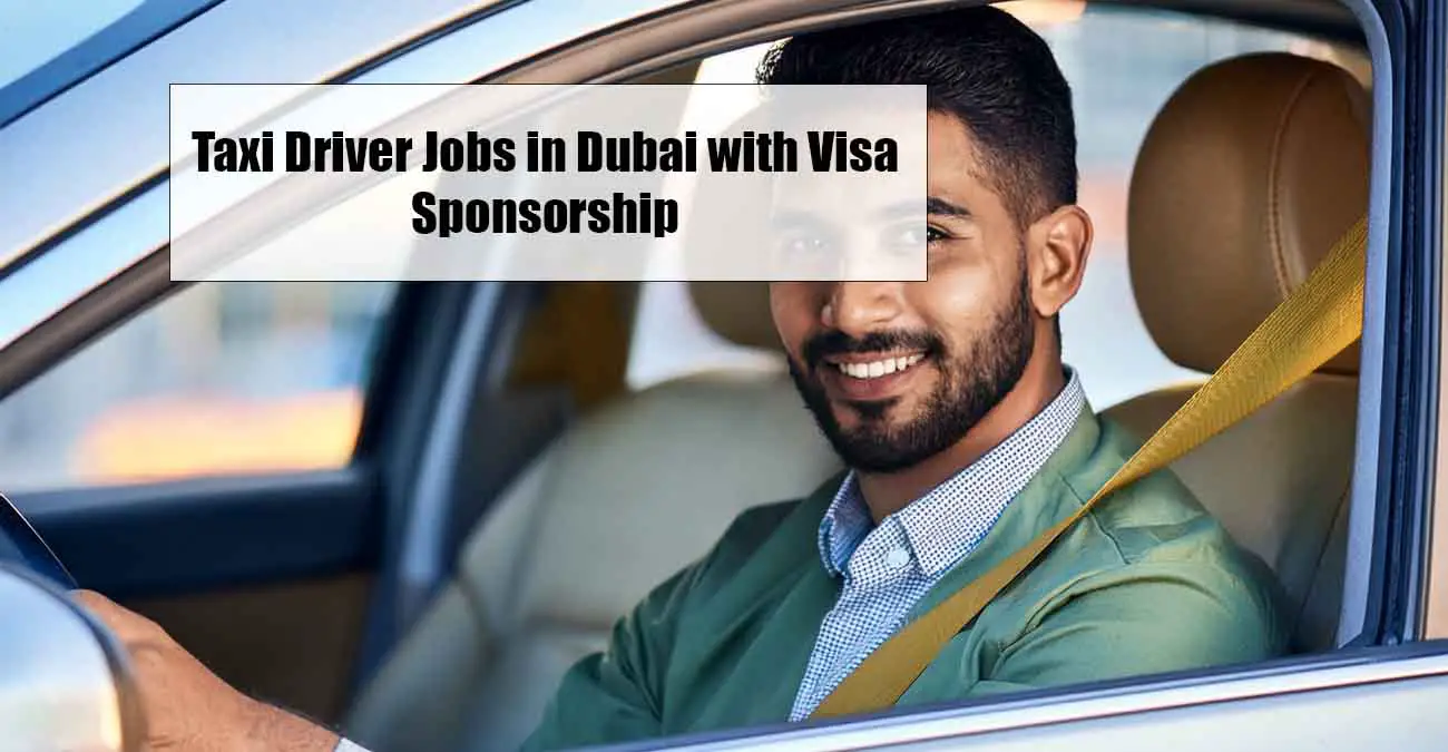 Taxi Driver Jobs in Dubai with Visa Sponsorship
