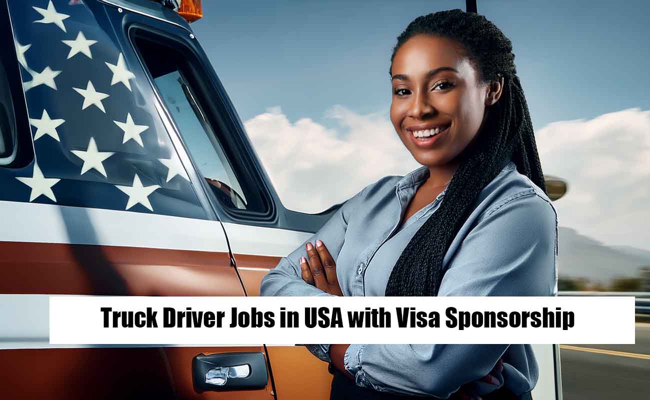 Truck Driver Jobs in USA with Visa Sponsorship