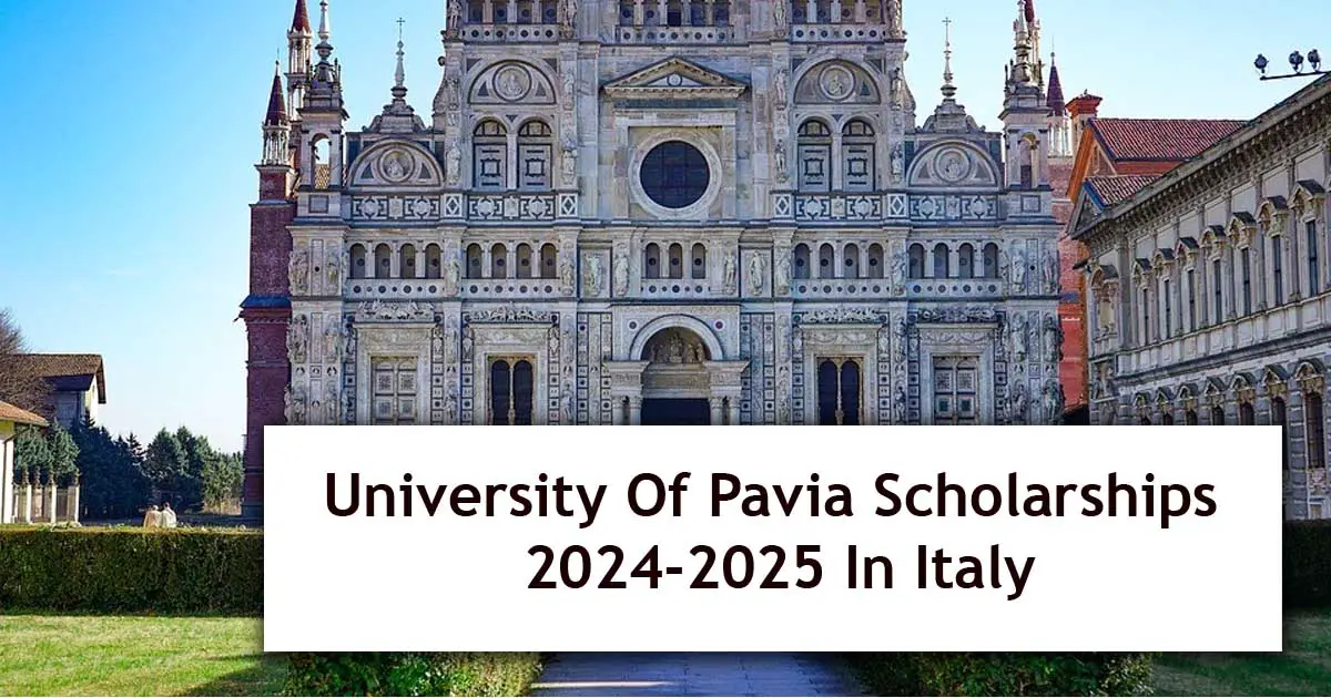 University Of Pavia Scholarships 2024-2025 In Italy