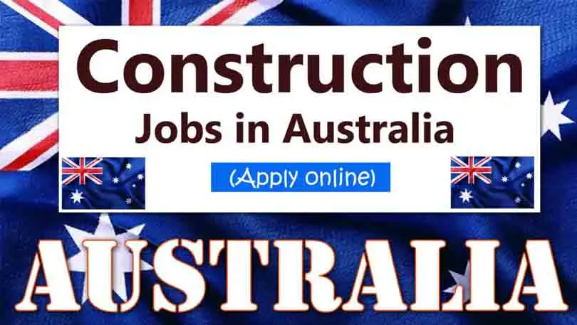 Visa Sponsored Construction Jobs in Australia 2024 (Apply Online)