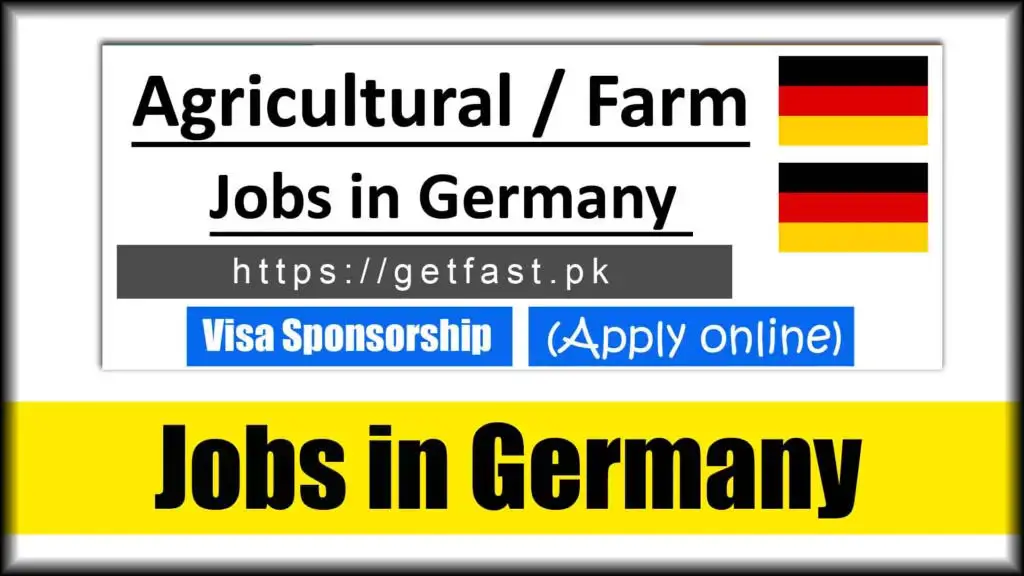 Agricultural Farm Jobs in Germany 2024 with Visa Sponsorship - Apply Online