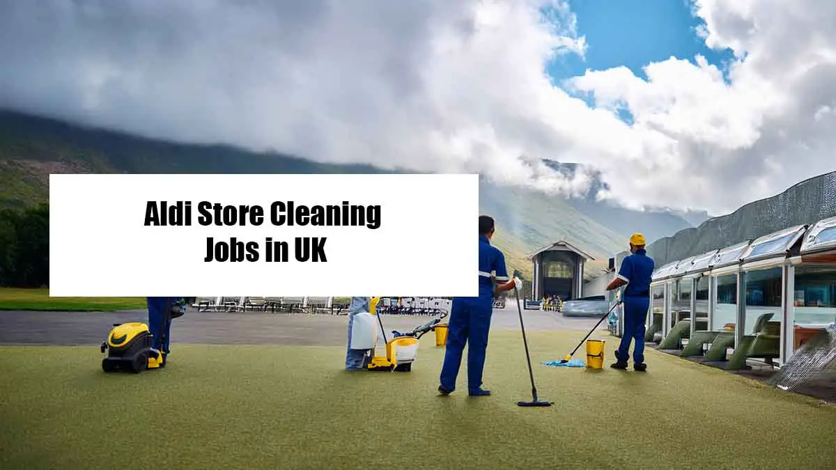 Aldi Store Cleaning Jobs in UK