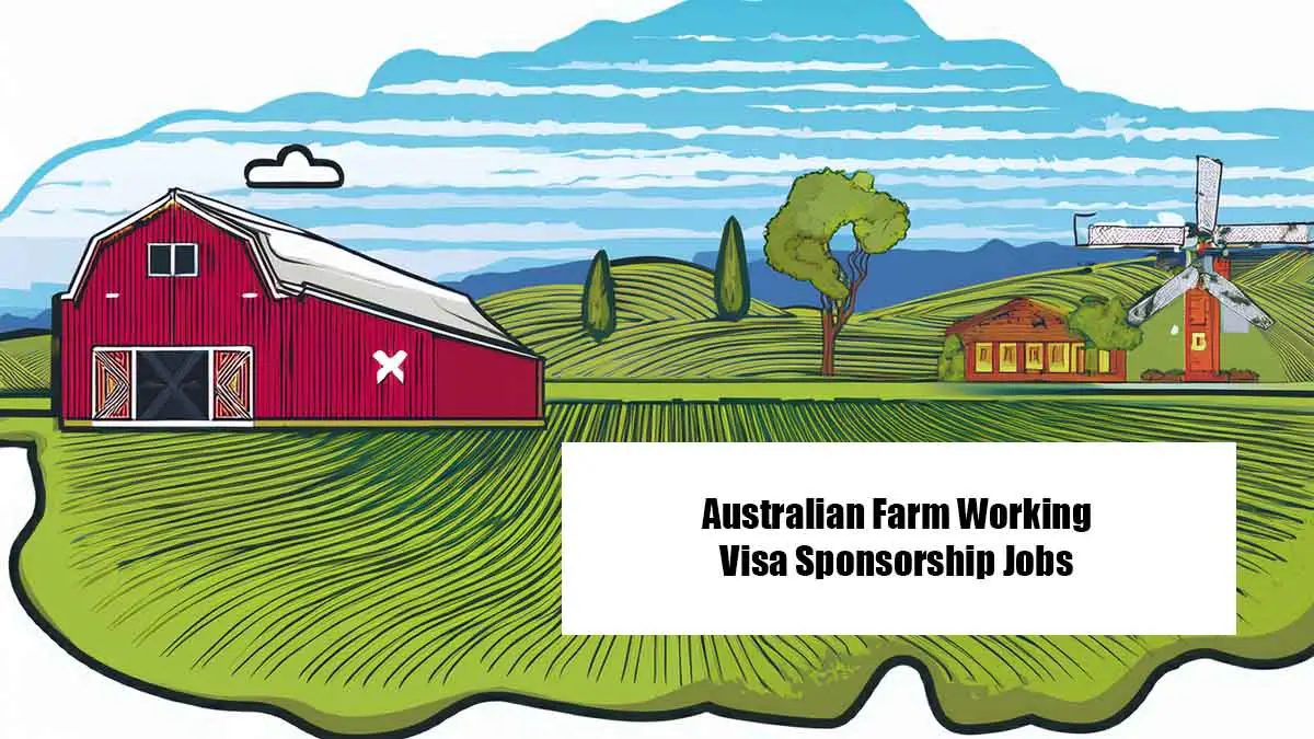 Australian Farm Working Visa Sponsorship Jobs
