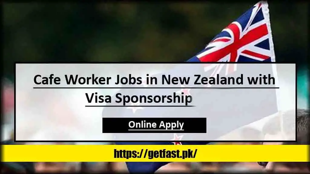 Cafe Worker Jobs in New Zealand with Visa Sponsorship 2024