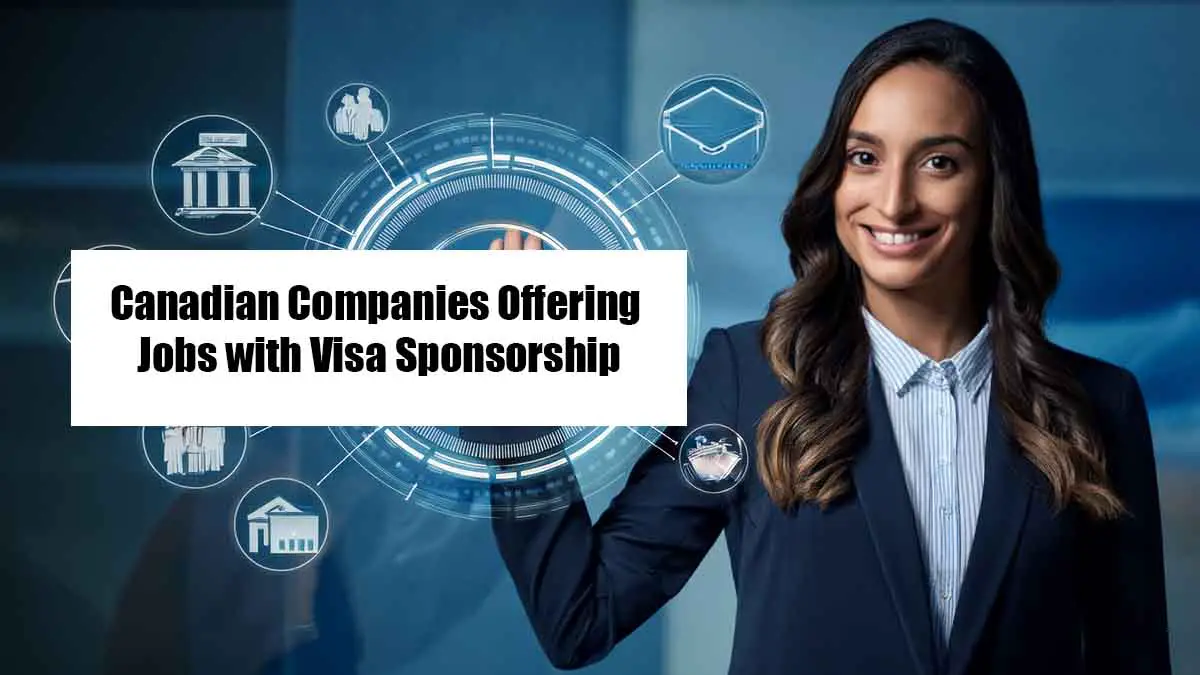 Canadian Companies Offering Jobs with Visa Sponsorship