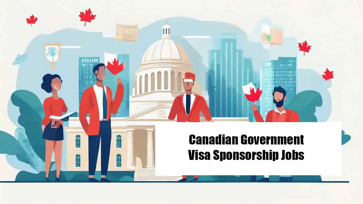 Canadian Government Visa Sponsorship Jobs