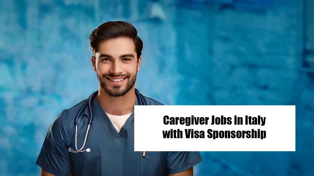 Caregiver Jobs in Italy with Visa Sponsorship