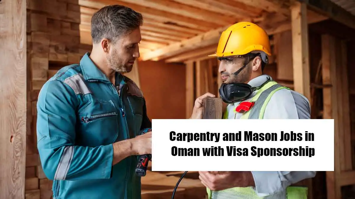 Carpentry and Mason Jobs in Oman with Visa Sponsorship