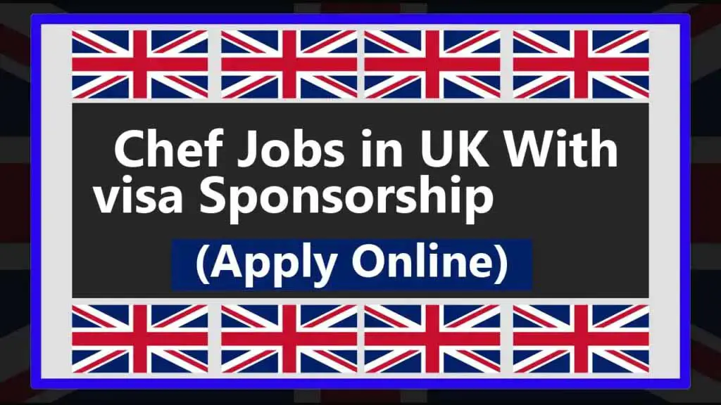 Chef Jobs in UK with Visa Sponsorship