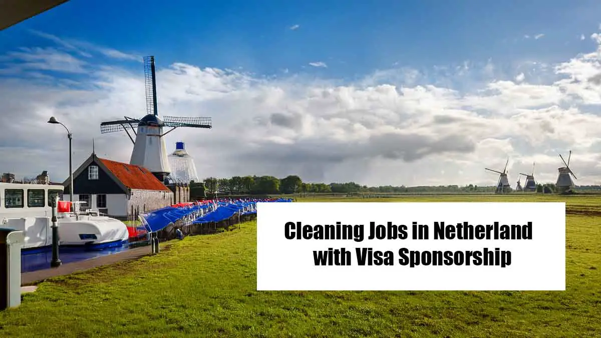 Cleaning Jobs in Netherlands with Visa Sponsorship